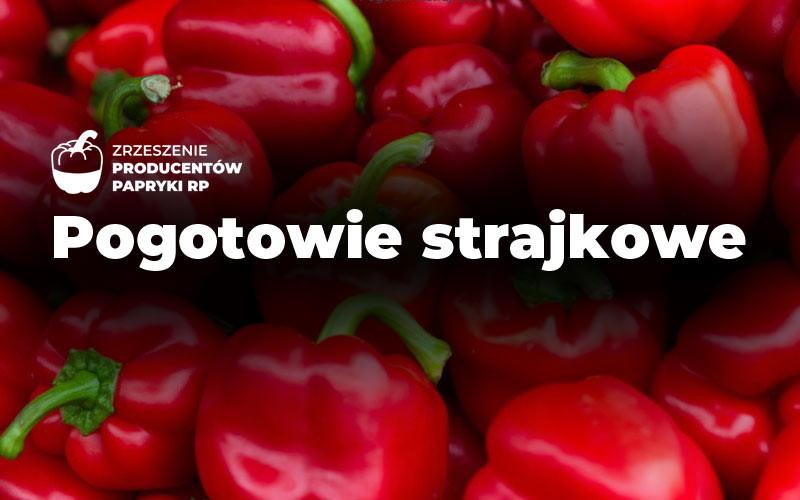 Producenci papryki ogłosili pogotowie strajkowe